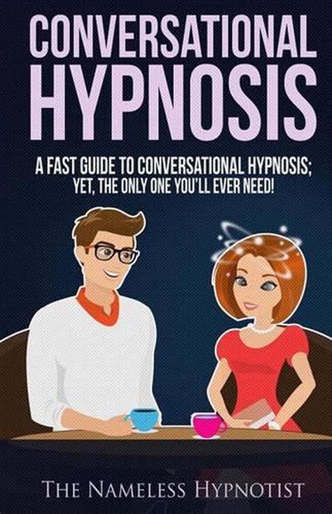how improve relationships conversational hypnosis Kindle Editon